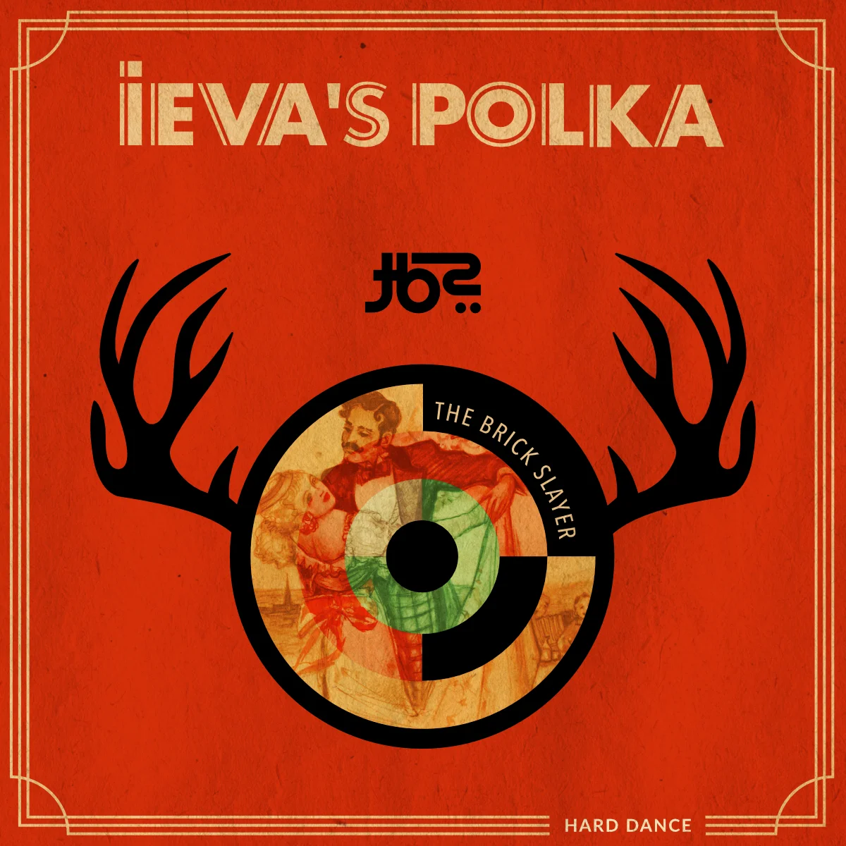 The Brick Slayer - Ieva's Polka