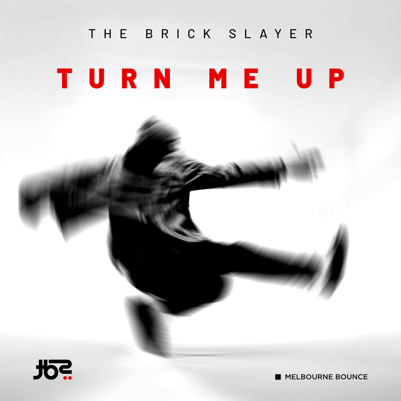 The Brick Slayer - Turn me up cover