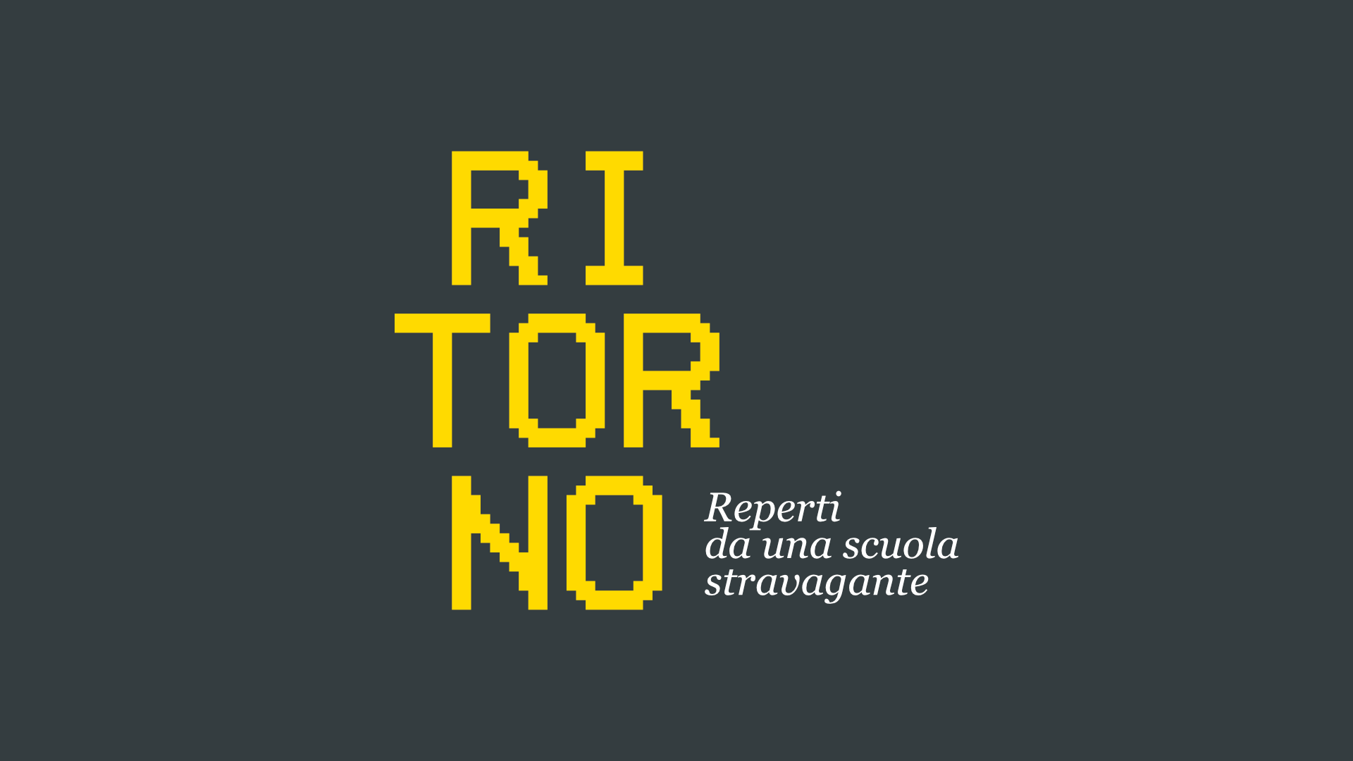 Il logo della mostra Ritorno - Reperti da una scuola stravagante
